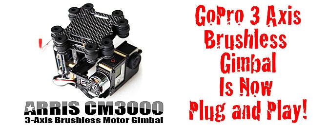 News ARRIS CM3000 3-Axis Brushless Gimbal Plug And Play For The GoPro! - RC  Groups