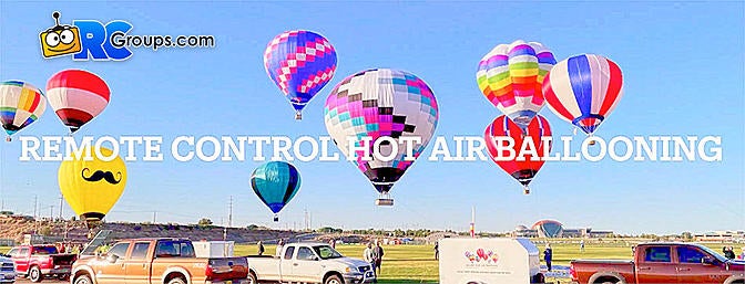 RC Hot Air Balloon Information Series: Part 1