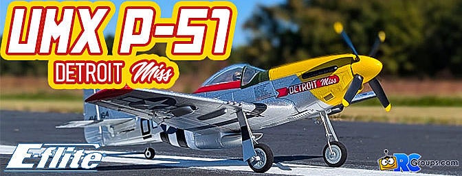 UMX P-51D Mustang �Detroit Miss� BNF Basic with AS3X & SAFE Select - RCGroups Review